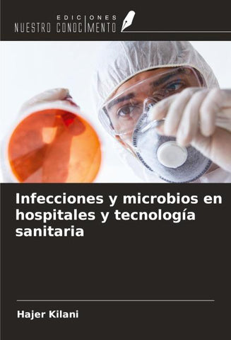 Infecciones y microbios en hospitales y tecnología sanitaria