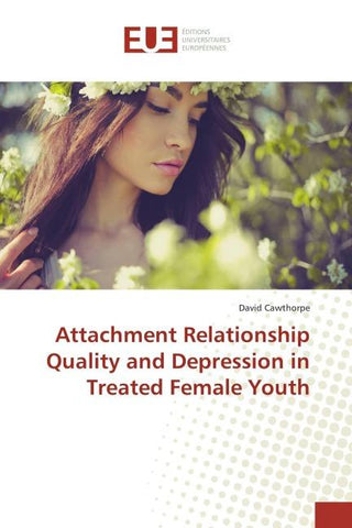 Attachment Relationship Quality and Depression in Treated Female Youth