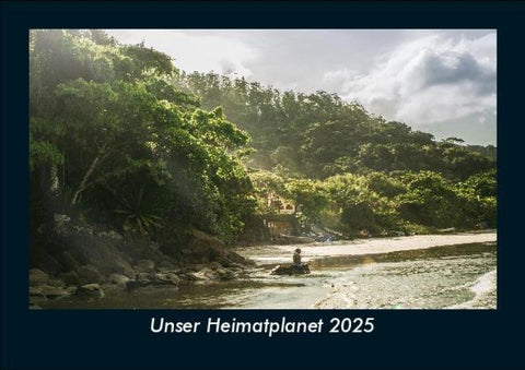 Unser Heimatplanet 2025 Fotokalender DIN A5