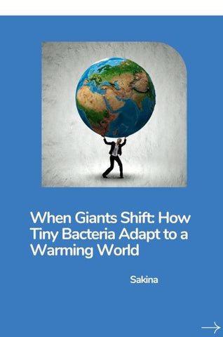 When Giants Shift: How Tiny Bacteria Adapt to a Warming World