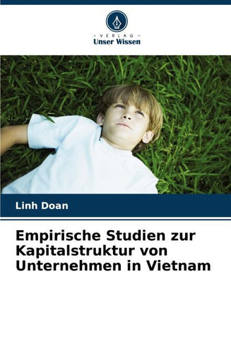 Empirische Studien zur Kapitalstruktur von Unternehmen in Vietnam