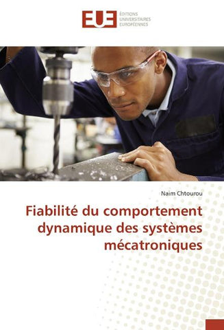 Fiabilité du comportement dynamique des systèmes mécatroniques