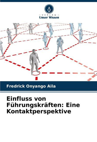 Einfluss von Führungskräften: Eine Kontaktperspektive