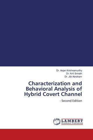 Characterization and Behavioral Analysis of Hybrid Covert Channel