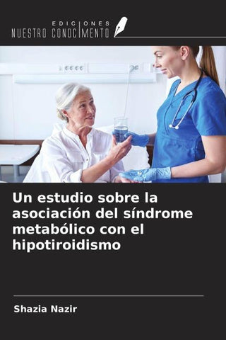 Un estudio sobre la asociación del síndrome metabólico con el hipotiroidismo