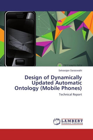 Design of Dynamically Updated Automatic Ontology (Mobile Phones)