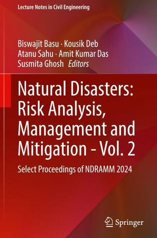 Natural Disasters: Risk Analysis, Management and Mitigation - Vol. 2