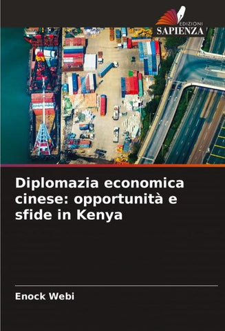 Diplomazia economica cinese: opportunità e sfide in Kenya