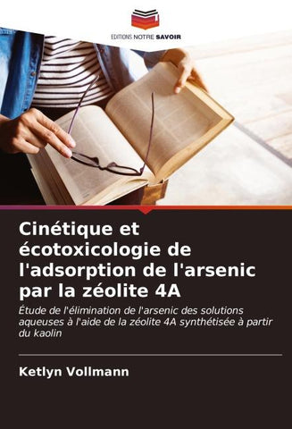 Cinétique et écotoxicologie de l'adsorption de l'arsenic par la zéolite 4A