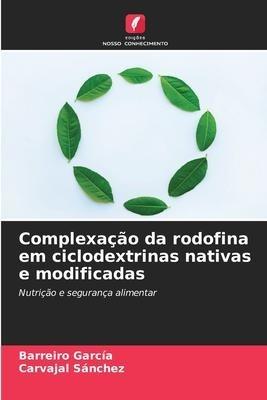 Complexação da rodofina em ciclodextrinas nativas e modificadas