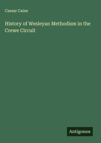 History of Wesleyan Methodism in the Crewe Circuit