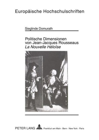 Politische Dimensionen von Jean-Jacques Rousseaus 'La Nouvelle Héloïse'