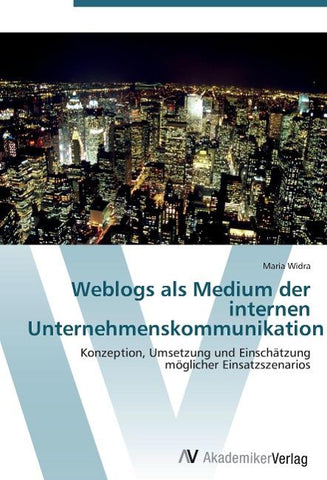 Weblogs als Medium der internen Unternehmenskommunikation