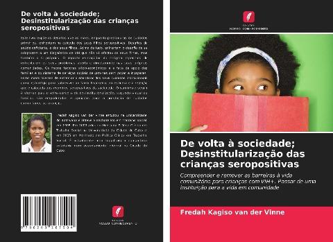 De volta à sociedade; Desinstitularização das crianças seropositivas