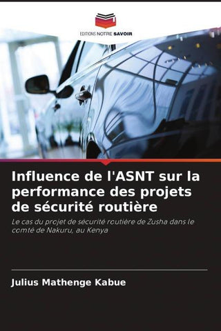 Influence de l'ASNT sur la performance des projets de sécurité routière