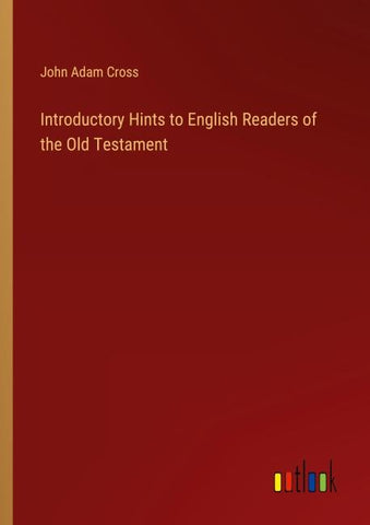 Introductory Hints to English Readers of the Old Testament