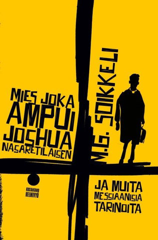Mies joka ampui Joshua Nasaretilaisen