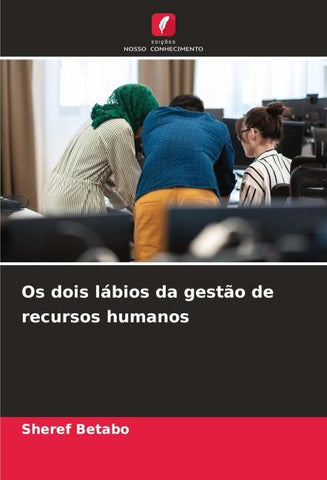 Os dois lábios da gestão de recursos humanos