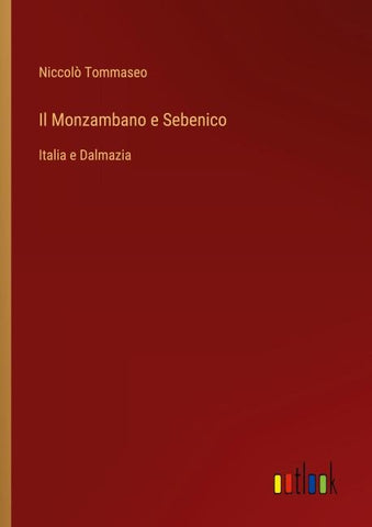 Il Monzambano e Sebenico