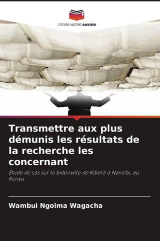 Transmettre aux plus démunis les résultats de la recherche les concernant