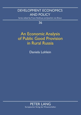 An Economic Analysis of Public Good Provision in Rural Russia