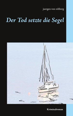 Der Tod setzte die Segel