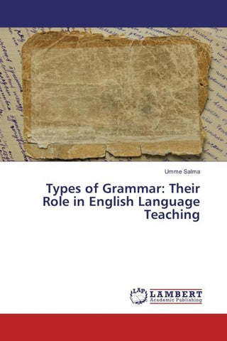 Types of Grammar: Their Role in English Language Teaching