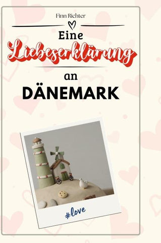 Eine Liebeserklärung an Dänemark