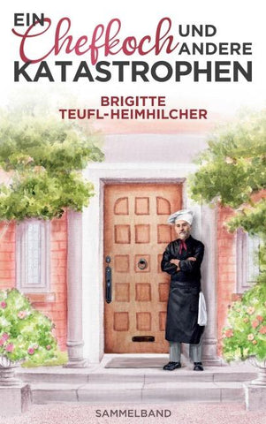 Ein Chefkoch und andere Katastrophen