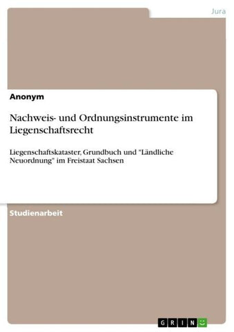 Nachweis- und Ordnungsinstrumente im Liegenschaftsrecht