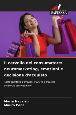 Il cervello del consumatore: neuromarketing, emozioni e decisione d'acquisto