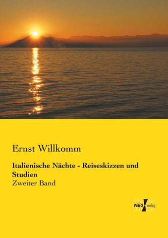 Italienische Nächte - Reiseskizzen und Studien