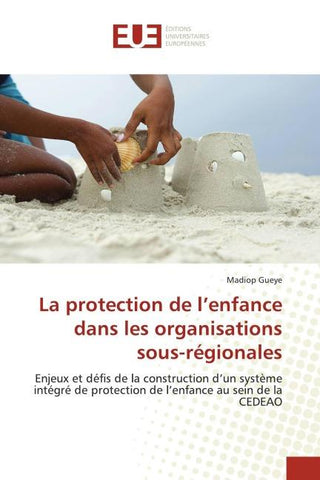 La protection de l'enfance dans les organisations sous-régionales