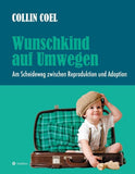 Wunschkind auf Umwegen