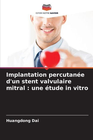 Implantation percutanée d'un stent valvulaire mitral : une étude in vitro