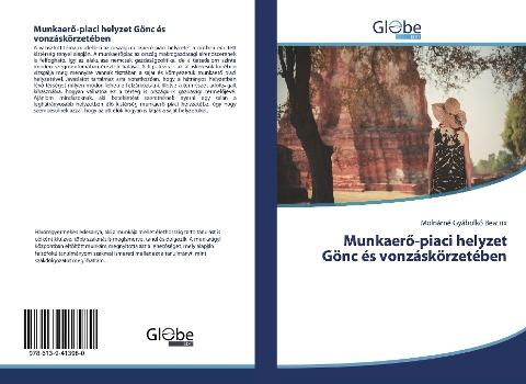 Munkaer¿-piaci helyzet Gönc és vonzáskörzetében