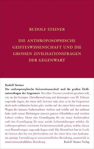 Die anthroposophische Geisteswissenschaft und die großen Zivilisationsfragen der Gegenwart