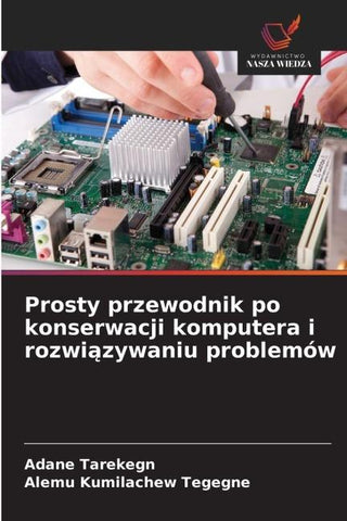 Prosty przewodnik po konserwacji komputera i rozwi¿zywaniu problemów