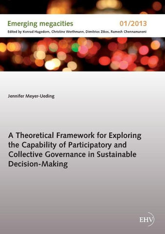 A Theoretical Framework for Exploring the Capability of Participatory and Collective Governance in Sustainable Decision-Making