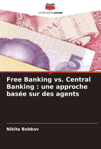 Free Banking vs. Central Banking : une approche basée sur des agents