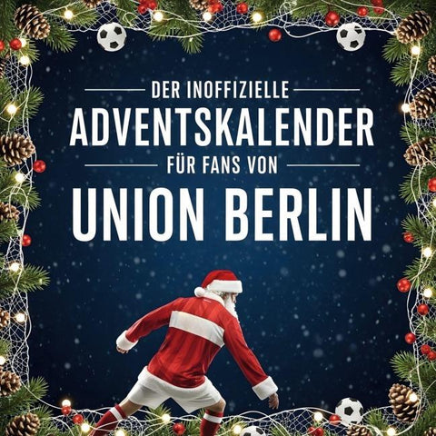 Der inoffizielle Adventskalender für Fans von Union Berlin