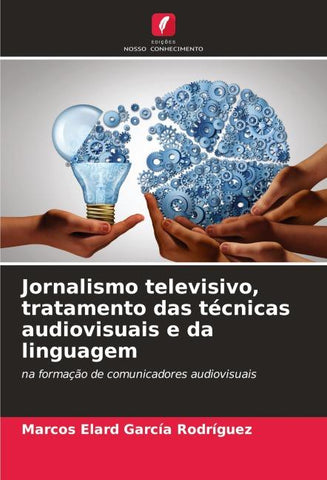 Jornalismo televisivo, tratamento das técnicas audiovisuais e da linguagem