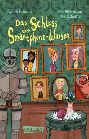 Die Smartphone-Waisen 1: Das Schloss der Smartphone-Waisen