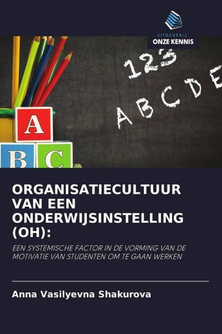 ORGANISATIECULTUUR VAN EEN ONDERWIJSINSTELLING (OH):