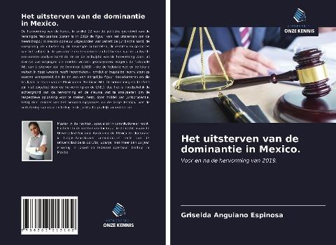 Het uitsterven van de dominantie in Mexico.
