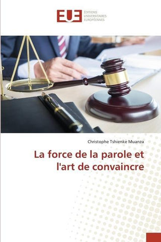 La force de la parole et l'art de convaincre