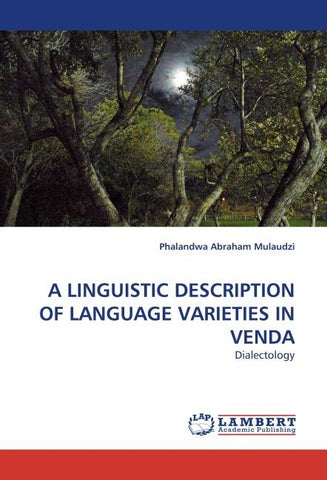 A LINGUISTIC DESCRIPTION OF LANGUAGE VARIETIES IN VENDA