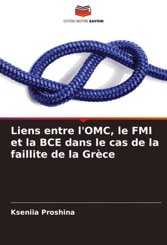 Liens entre l'OMC, le FMI et la BCE dans le cas de la faillite de la Grèce