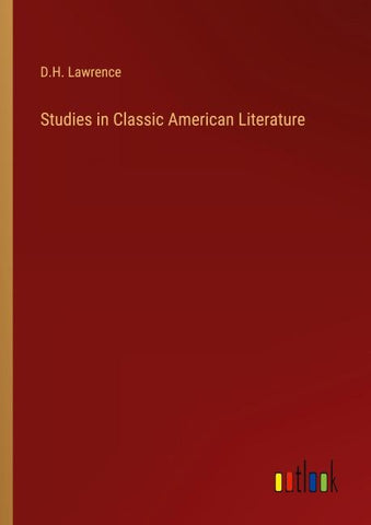 Studies in Classic American Literature