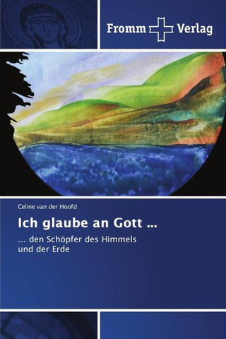Ich glaube an Gott ...